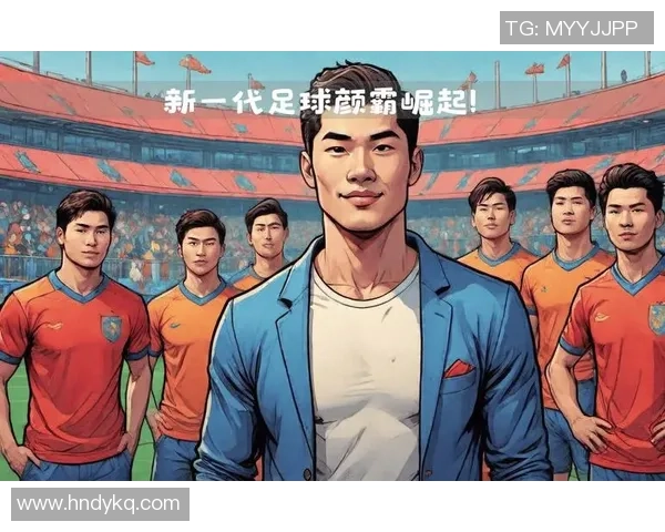 足球明星颜值与实力完美结合引领新潮流展现运动魅力与时尚风范 足球明星颜值与实力完美结合引领新潮流展现运动魅力与时尚风范